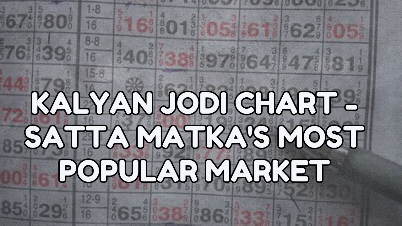 Kalyan Jodi Chart Satta Matka's Most Popular Market MyteBox